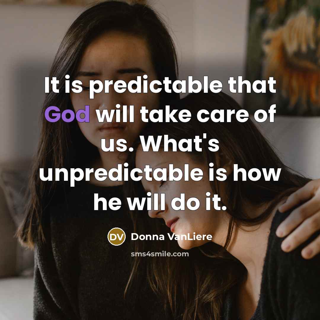 “It is predictable that God will take care of us.…” quote by Donna VanLiere