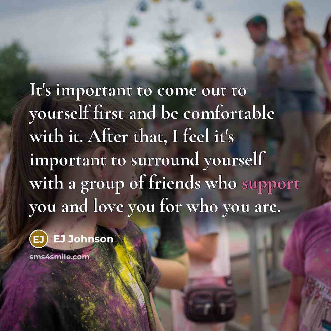 “It's important to come out to yourself first and be…” quote by EJ Johnson