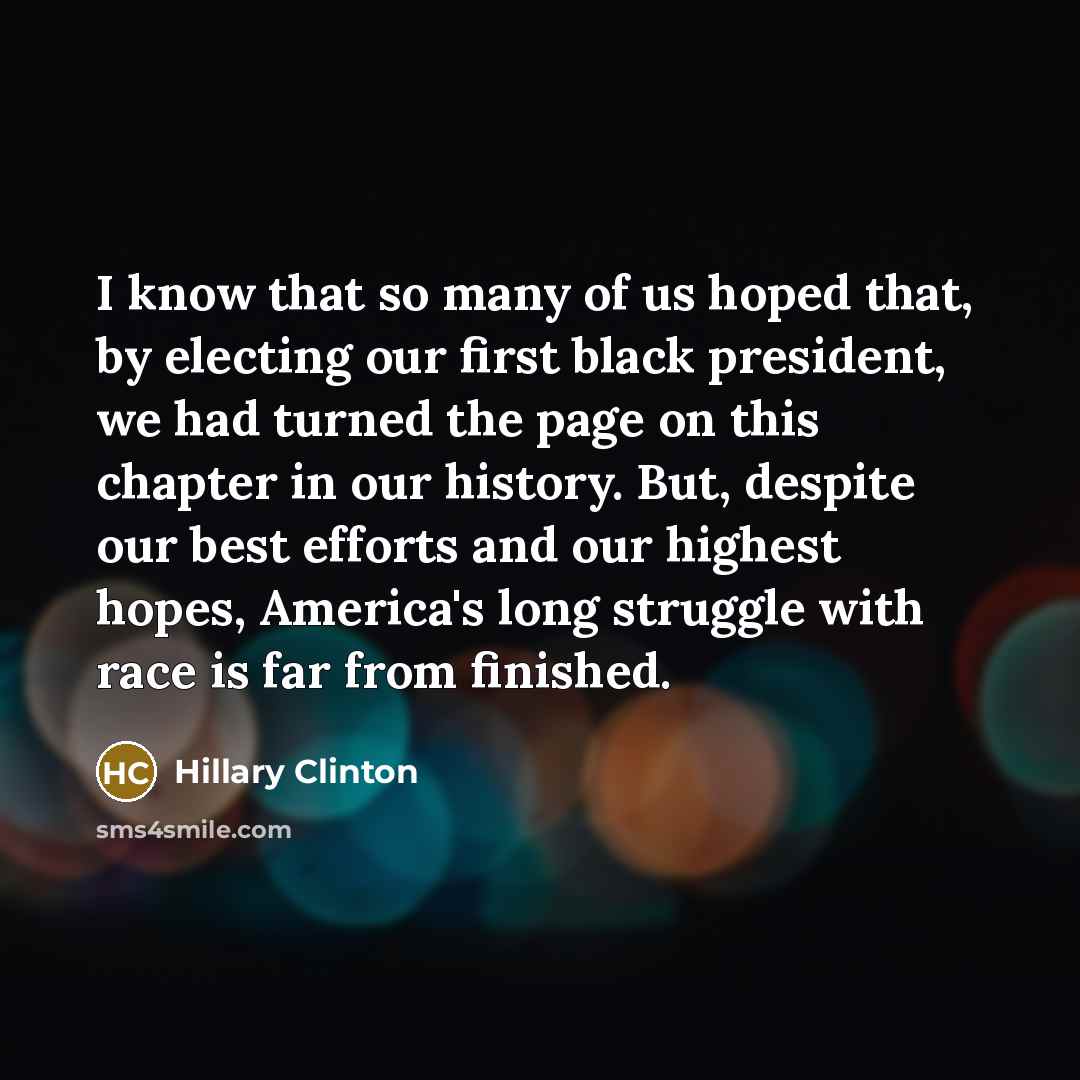 “I know that so many of us hoped that, by…” quote by Hillary Clinton