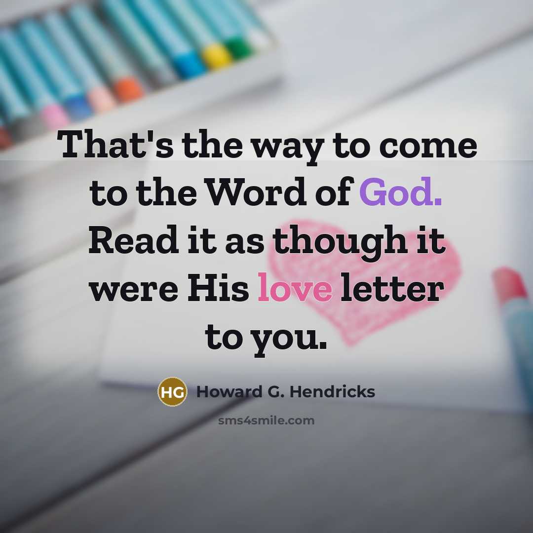 “That's the way to come to the Word of God.…” quote by Howard G. Hendricks