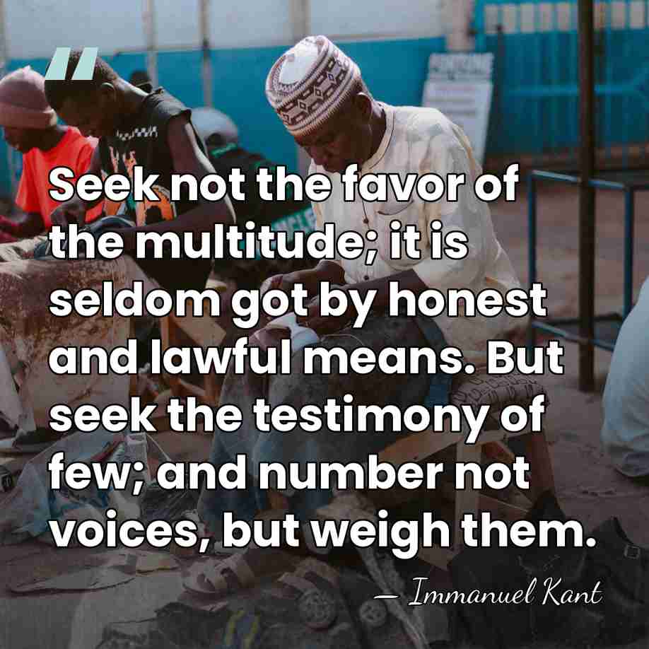 Seek not the favor of the multitude; it is seldom got by&hellip; - Immanuel Kant