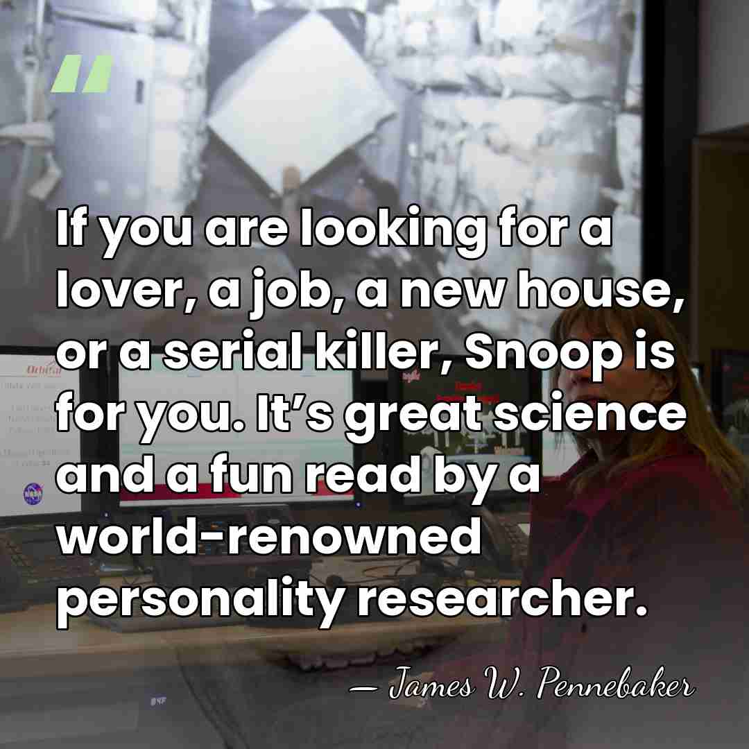 If you are looking for a lover, a job, a new house,&hellip; - James W. Pennebaker