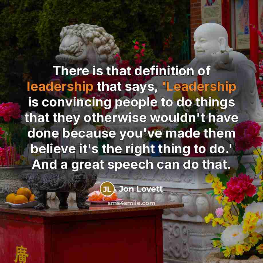 “There is that definition of leadership that says, 'Leadership is…” quote by Jon Lovett