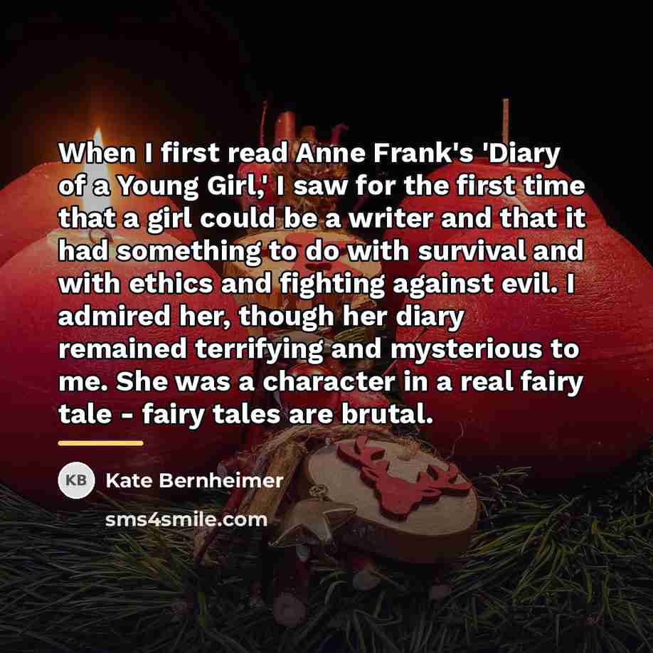 “When I first read Anne Frank's 'Diary of a Young…” quote by Kate Bernheimer