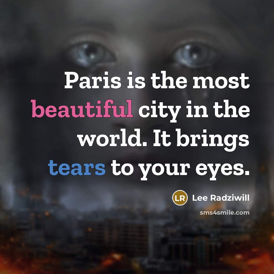“Paris is the most beautiful city in the world. It…” quote by Lee Radziwill