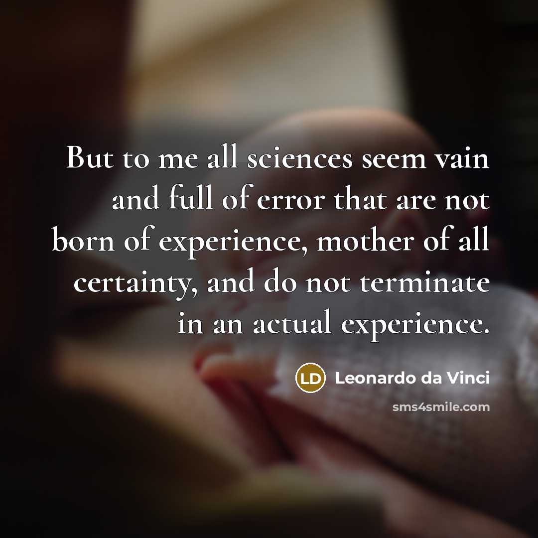 “But to me all sciences seem vain and full of…” quote by Leonardo da Vinci