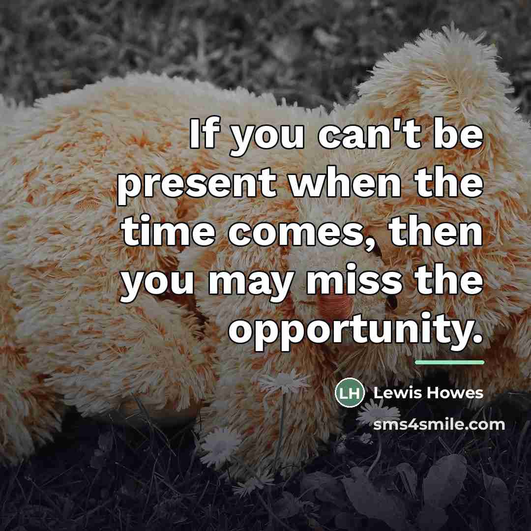 “If you can't be present when the time comes, then…” quote by Lewis Howes