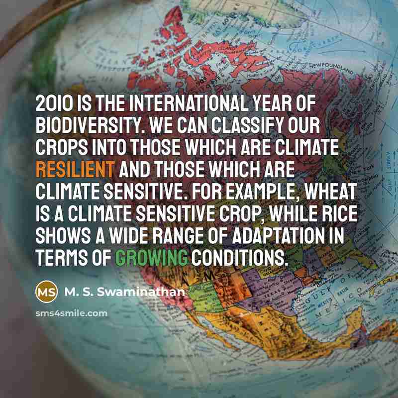 “2010 is the International Year of Biodiversity. We can classify…” quote by M. S. Swaminathan