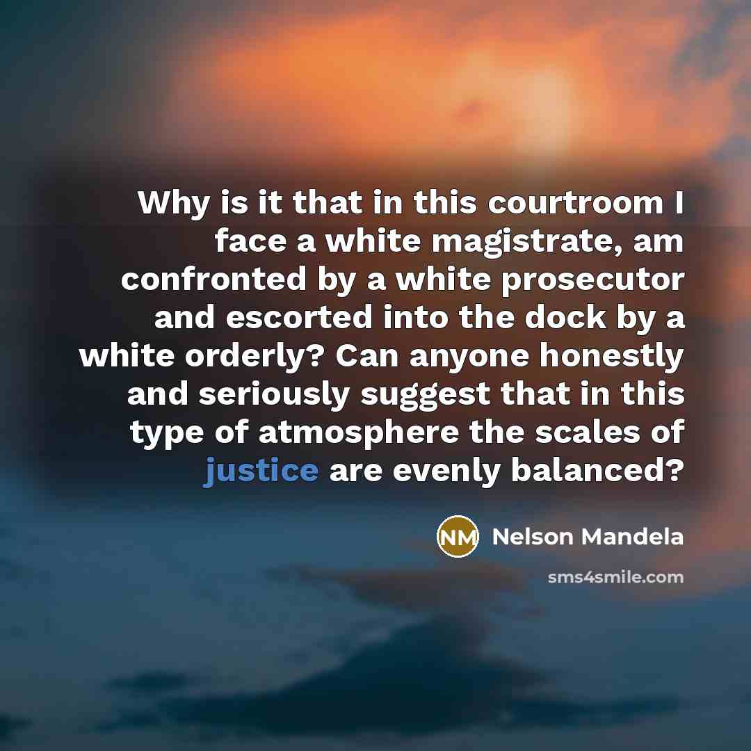 “Why is it that in this courtroom I face a…” quote by Nelson Mandela