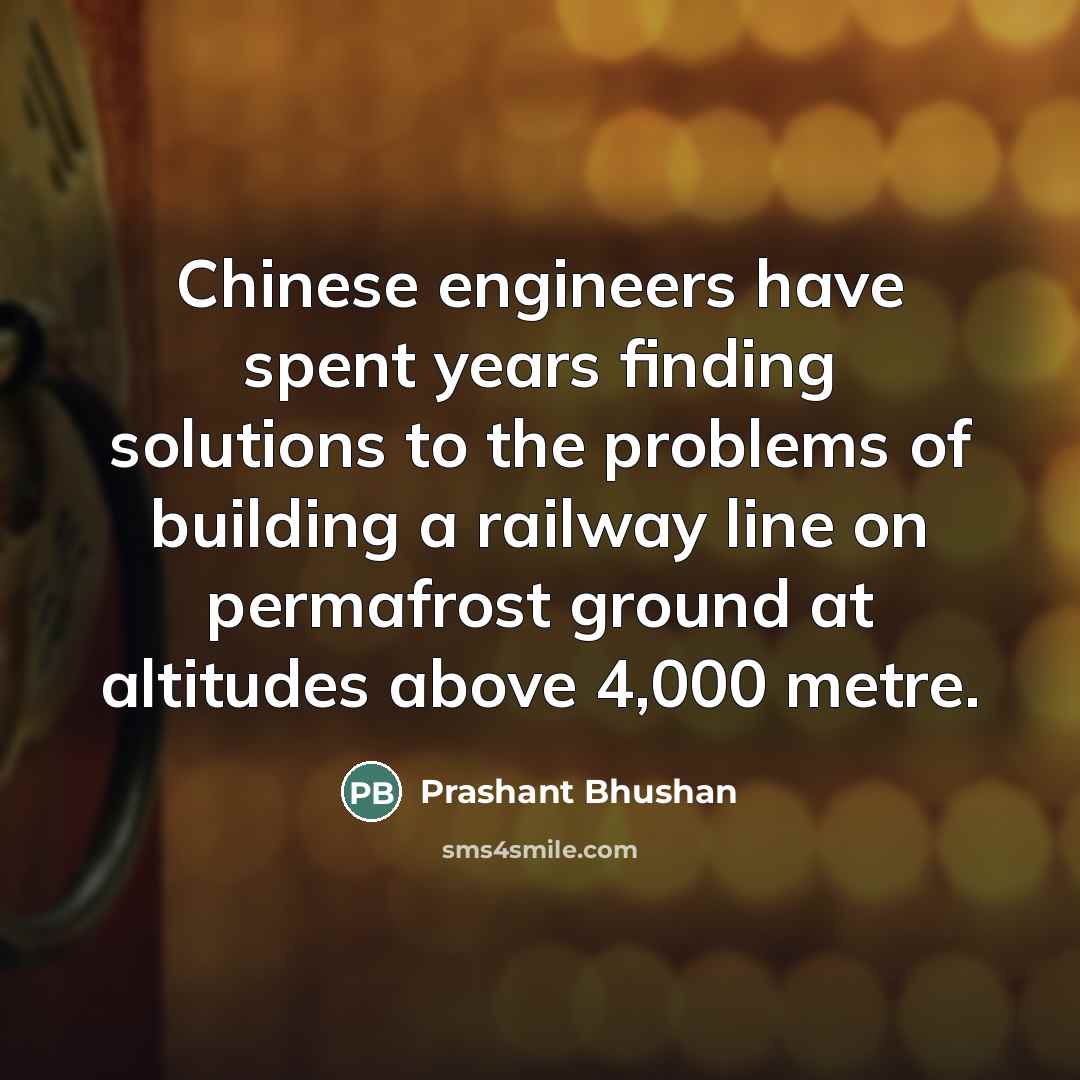 “Chinese engineers have spent years finding solutions to the problems…” quote by Prashant Bhushan
