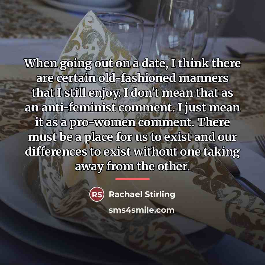 “When going out on a date, I think there are…” quote by Rachael Stirling
