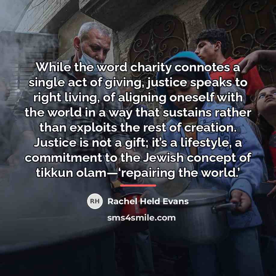 “While the word charity connotes a single act of giving,…” quote by Rachel Held Evans