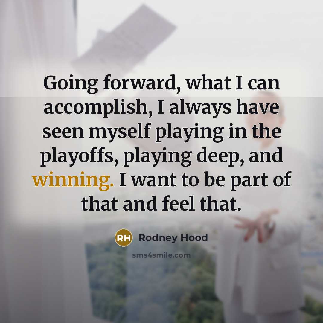 “Going forward, what I can accomplish, I always have seen…” quote by Rodney Hood