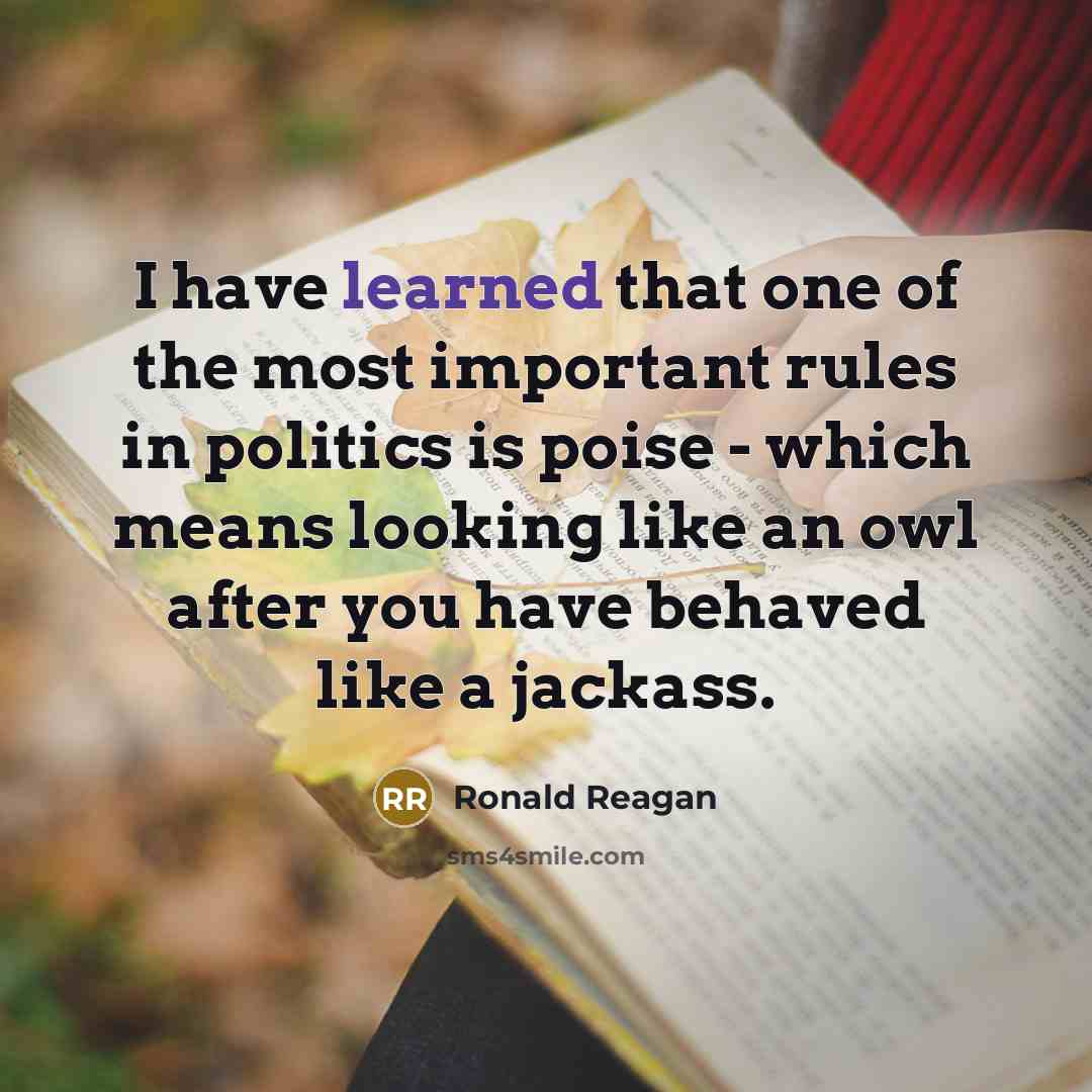 “I have learned that one of the most important rules…” quote by Ronald Reagan