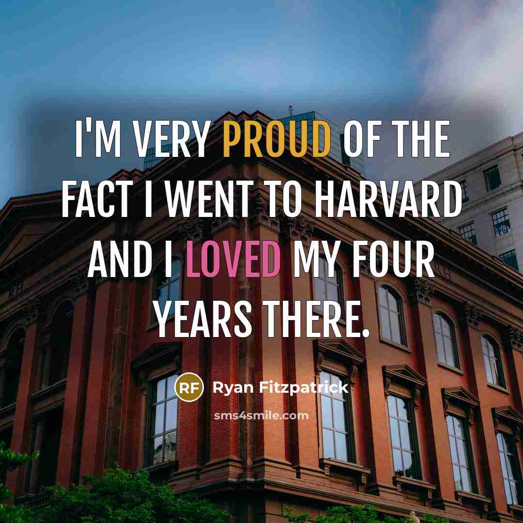 “I'm very proud of the fact I went to Harvard…” quote by Ryan Fitzpatrick