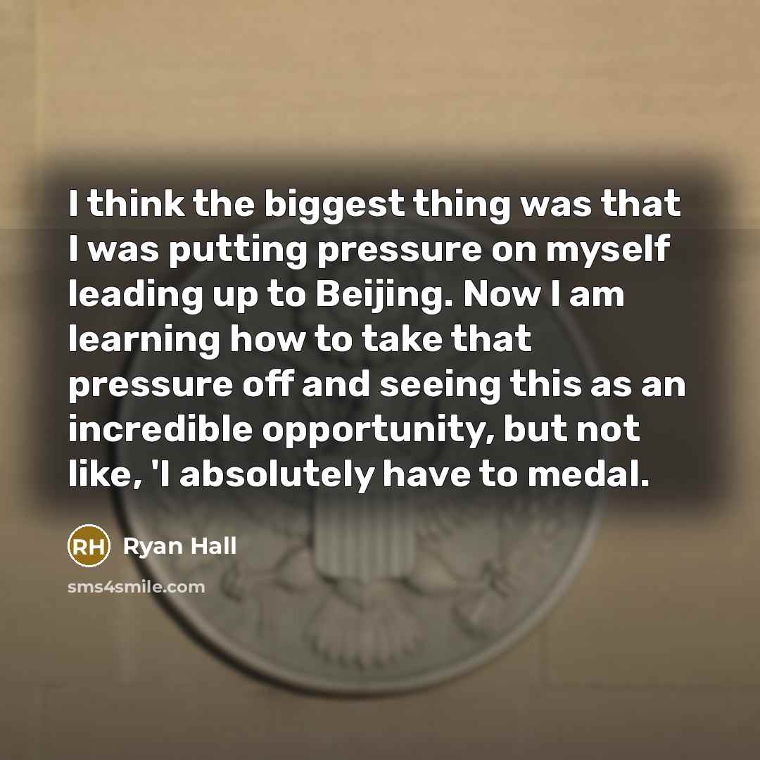 “I think the biggest thing was that I was putting…” quote by Ryan Hall