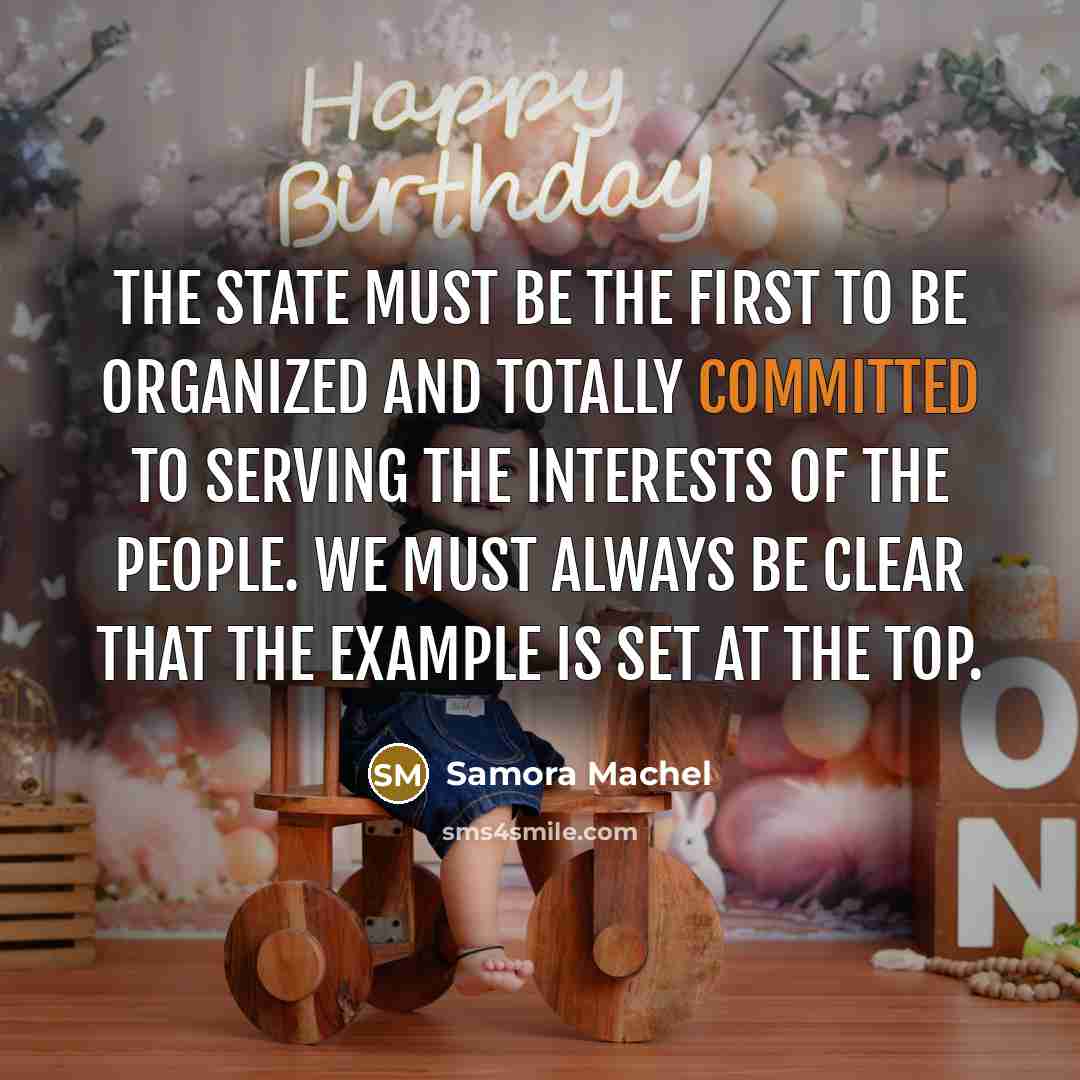 “The state must be the first to be organized and…” quote by Samora Machel