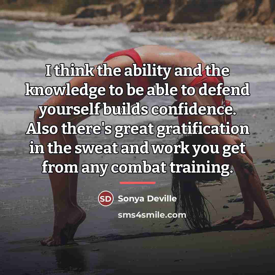 “I think the ability and the knowledge to be able…” quote by Sonya Deville