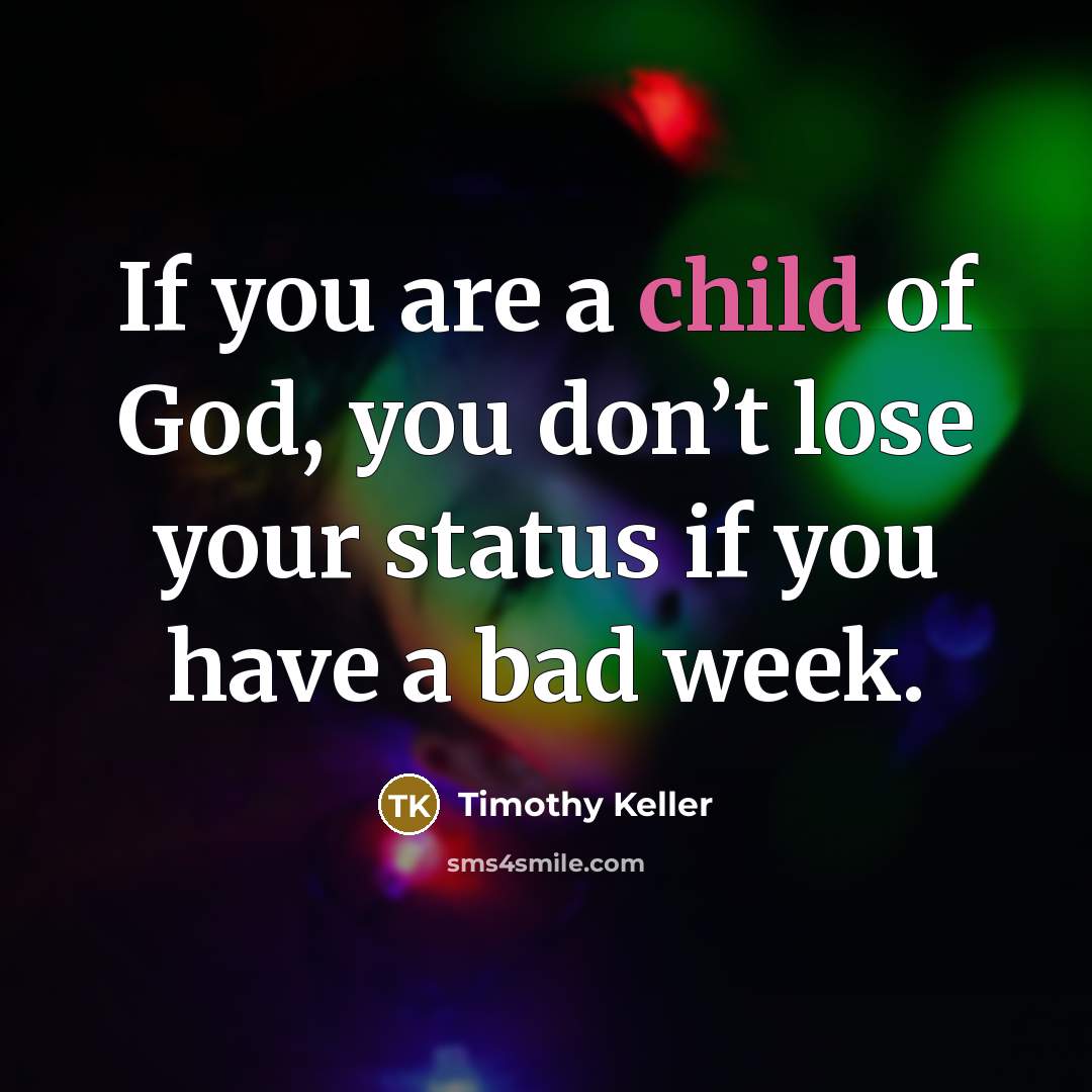 “If you are a child of God, you don’t lose…” quote by Timothy Keller