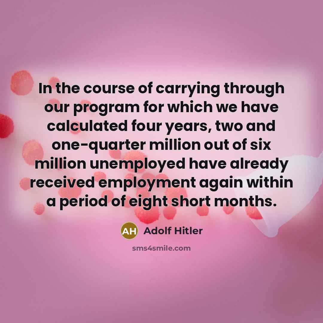 “In the course of carrying through our program for which…” quote by Adolf Hitler