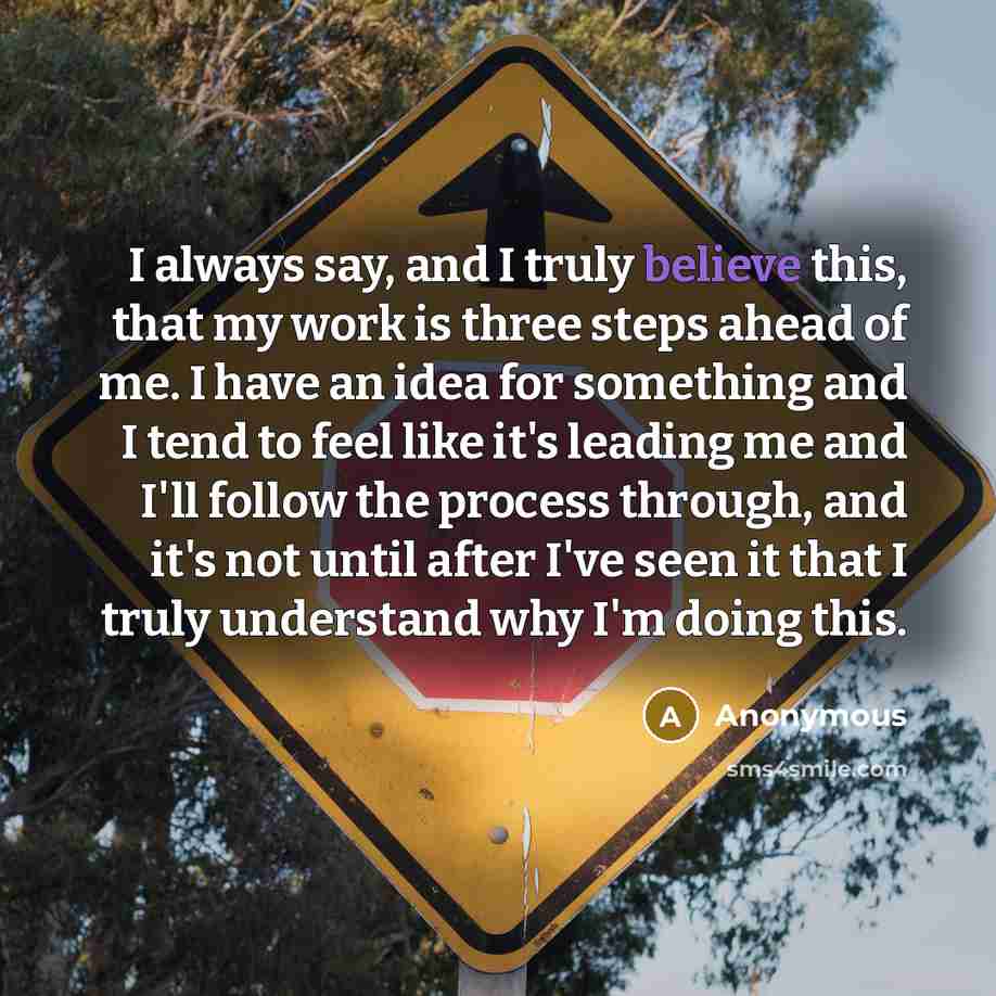 “I always say, and I truly believe this, that my…” quote by Anonymous
