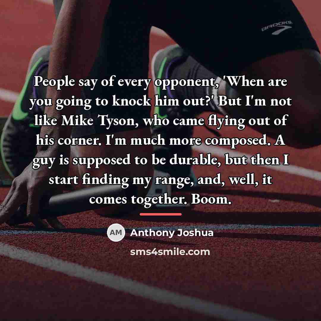 “People say of every opponent, 'When are you going to…” quote by Anthony Joshua