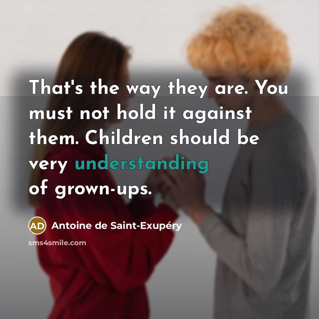 “That's the way they are. You must not hold it…” quote by Antoine de Saint-Exupery