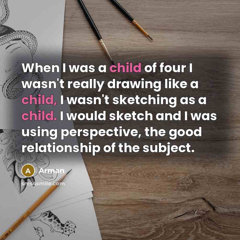 “When I was a child of four I wasn't really…” quote by Arman