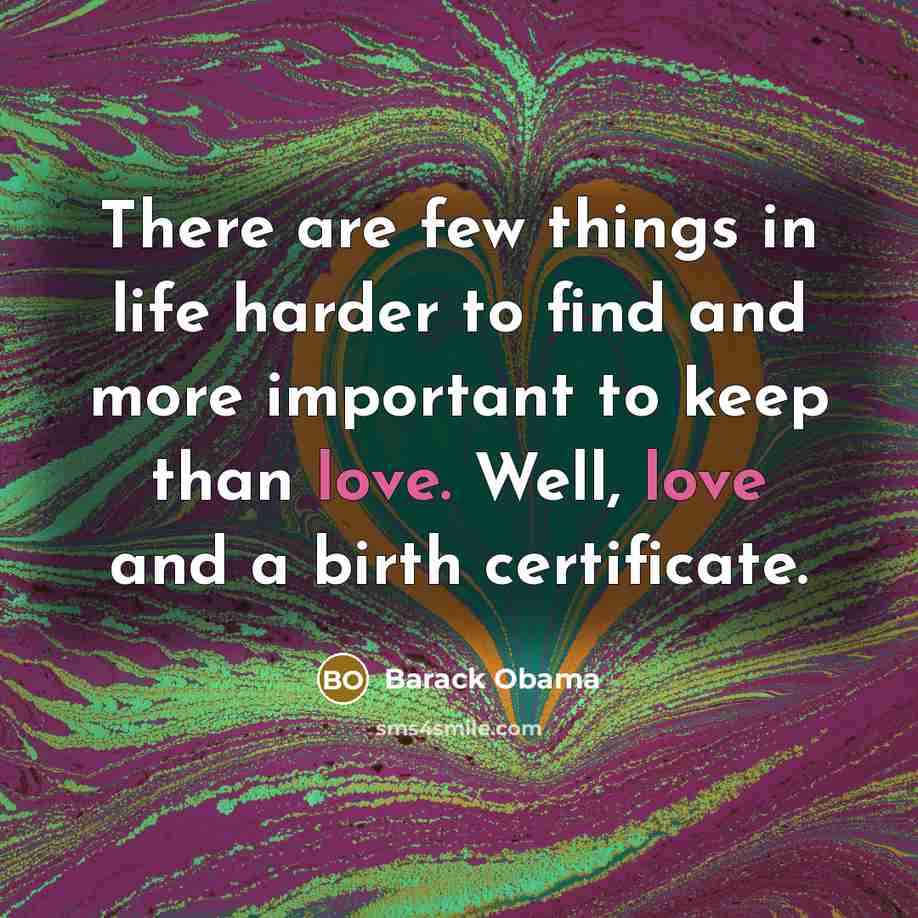 “There are few things in life harder to find and…” quote by Barack Obama