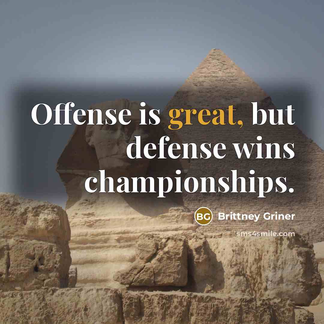 “Offense is great, but defense wins championships.…” quote by Brittney Griner