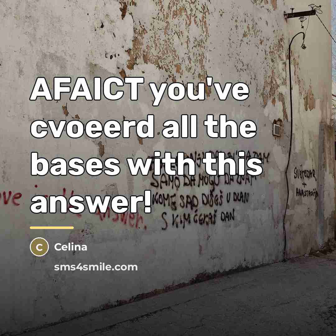 “AFAICT you've cvoeerd all the bases with this answer!…” quote by Celina