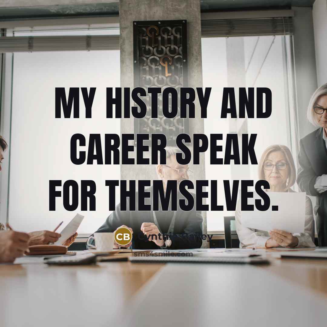 “My history and career speak for themselves.…” quote by Cynthia Bailey