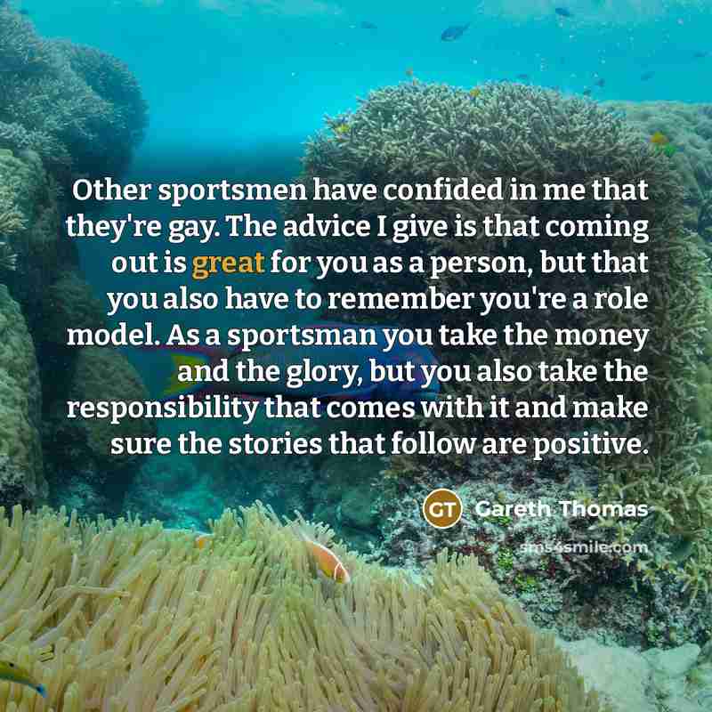 “Other sportsmen have confided in me that they're gay. The…” quote by Gareth Thomas