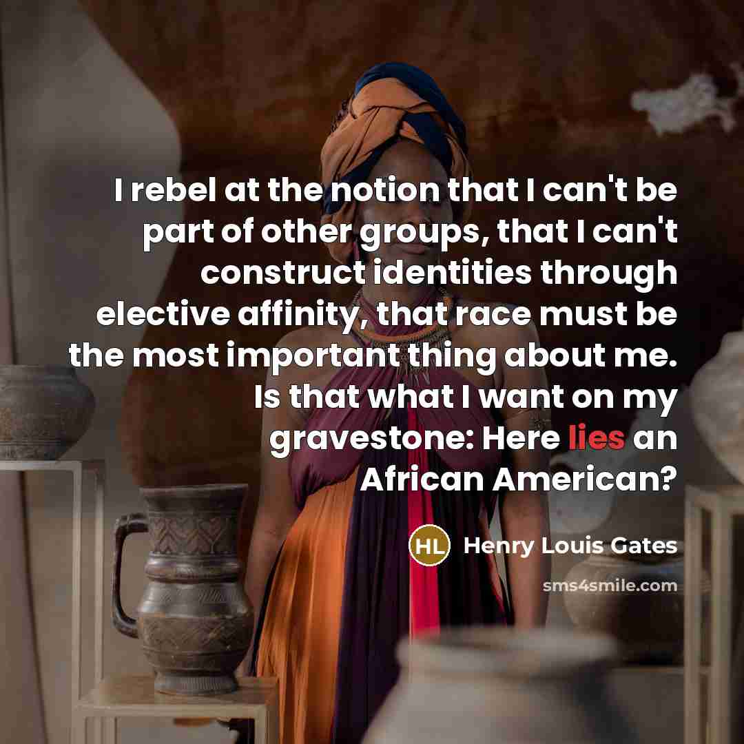 “I rebel at the notion that I can't be part…” quote by Henry Louis Gates