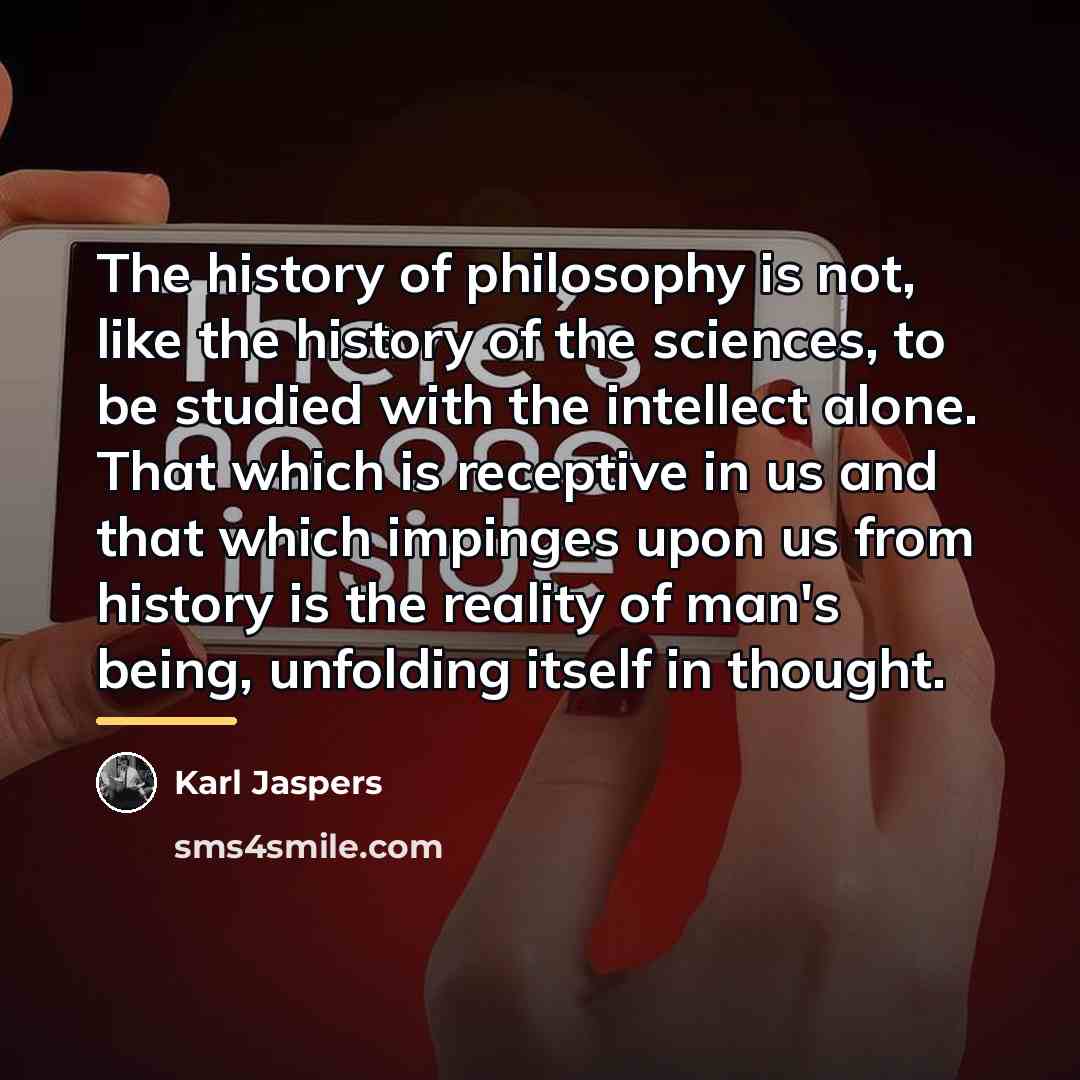 “The history of philosophy is not, like the history of…” quote by Karl Jaspers