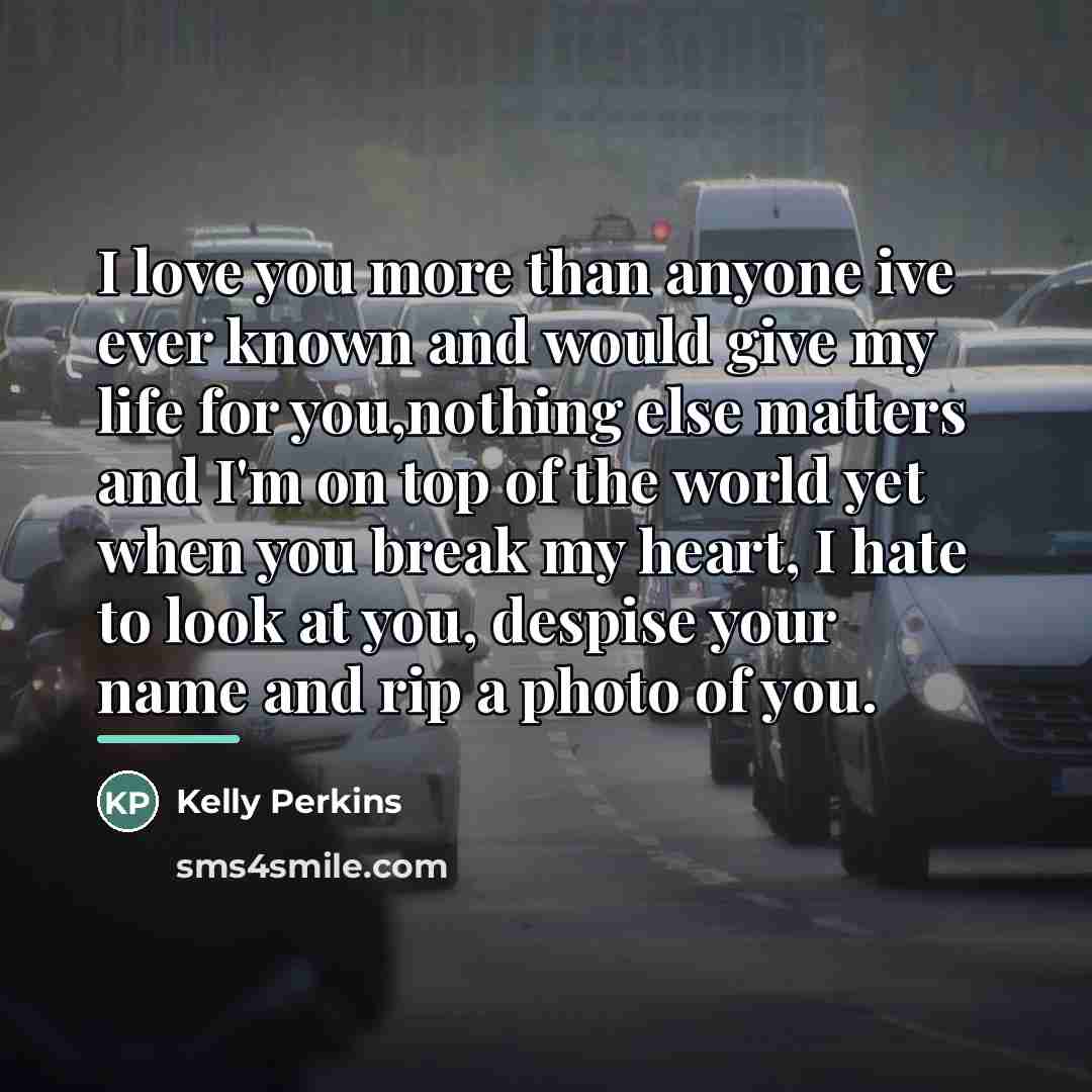 “I love you more than anyone ive ever known and…” quote by Kelly Perkins