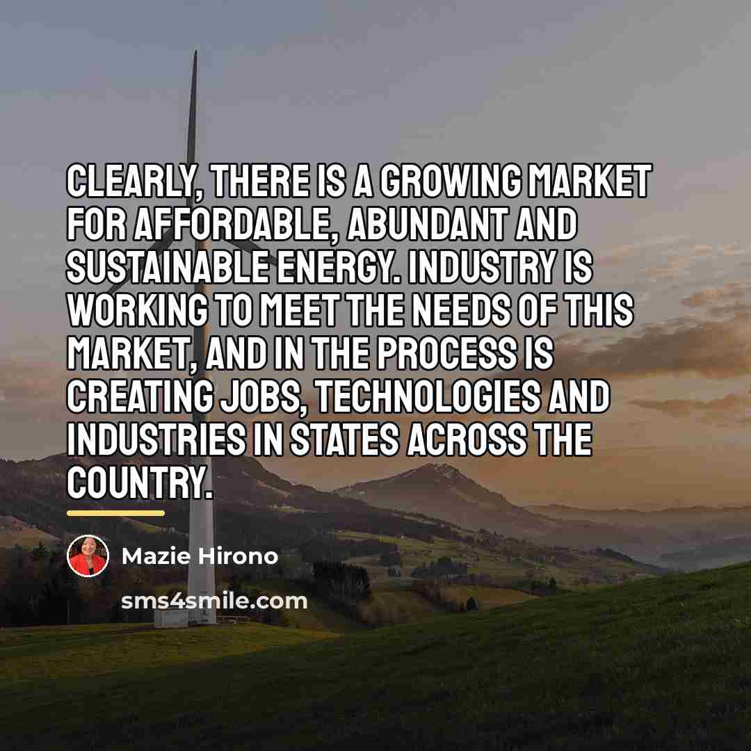 “Clearly, there is a growing market for affordable, abundant and…” quote by Mazie Hirono