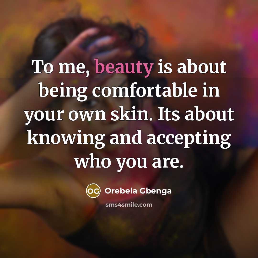 “To me, beauty is about being comfortable in your own…” quote by Orebela Gbenga