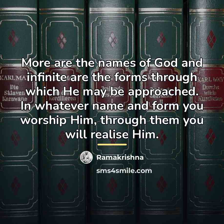 “More are the names of God and infinite are the…” quote by Ramakrishna
