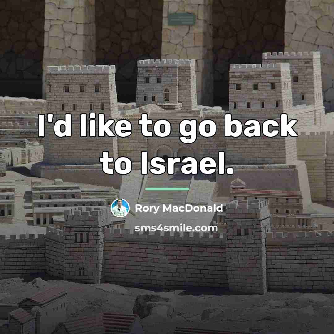 “I'd like to go back to Israel.…” quote by Rory MacDonald