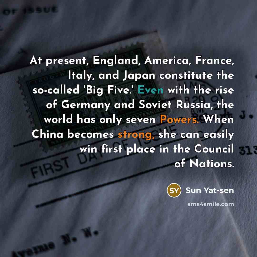 “At present, England, America, France, Italy, and Japan constitute the…” quote by Sun Yat-sen
