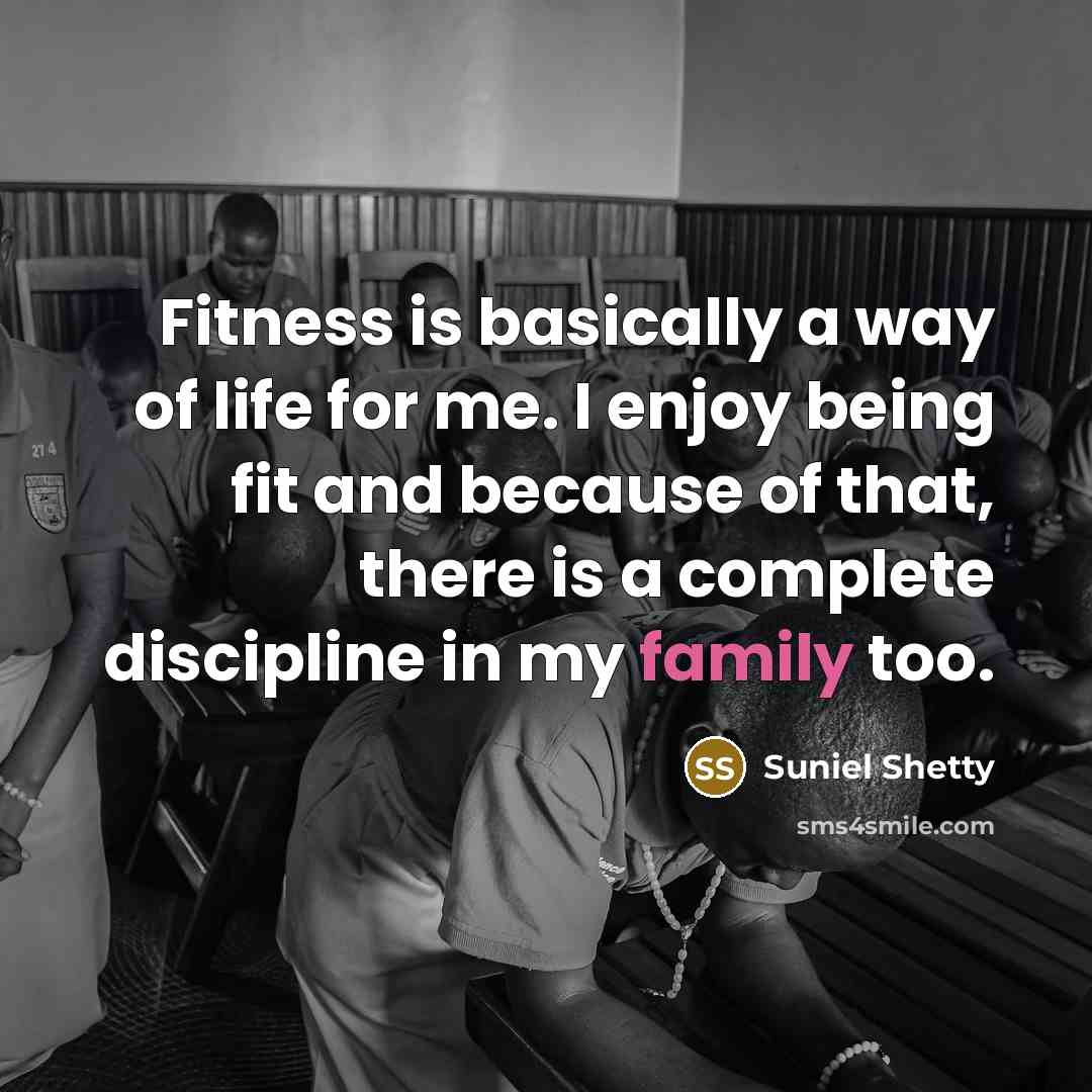 “Fitness is basically a way of life for me. I…” quote by Suniel Shetty