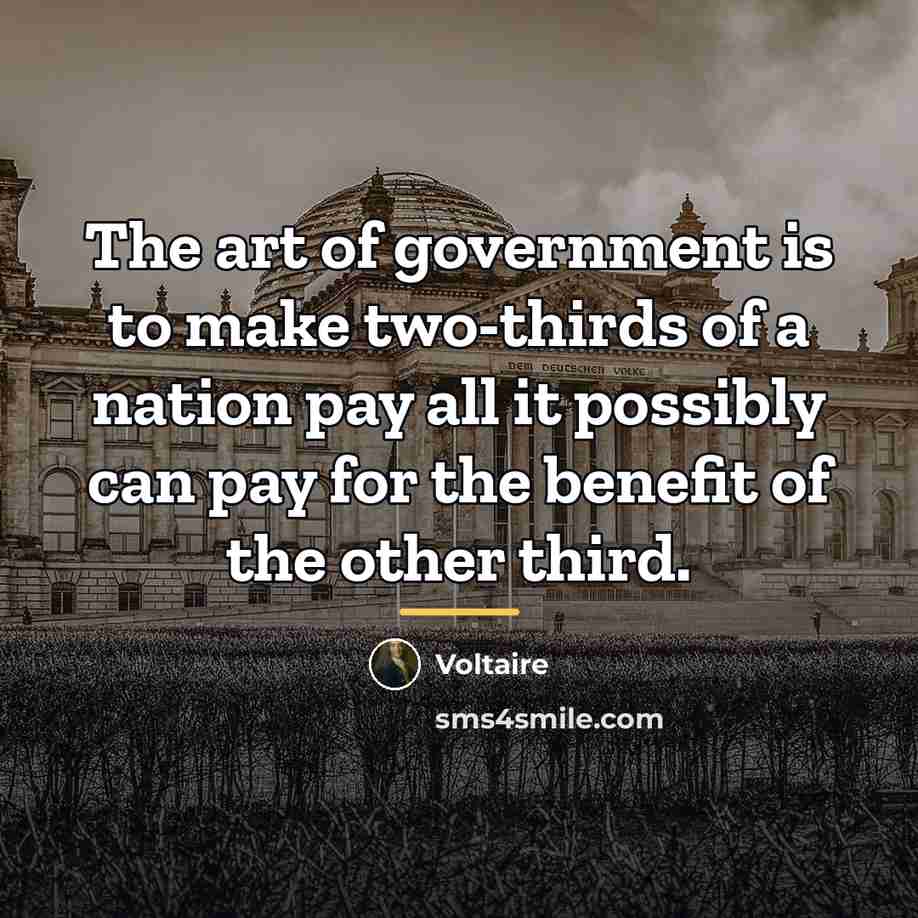 “The art of government is to make two-thirds of a…” quote by Voltaire