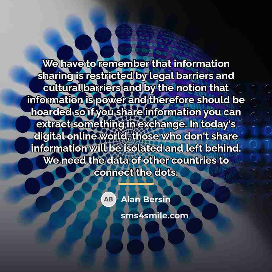 “We have to remember that information sharing is restricted by…” quote by Alan Bersin