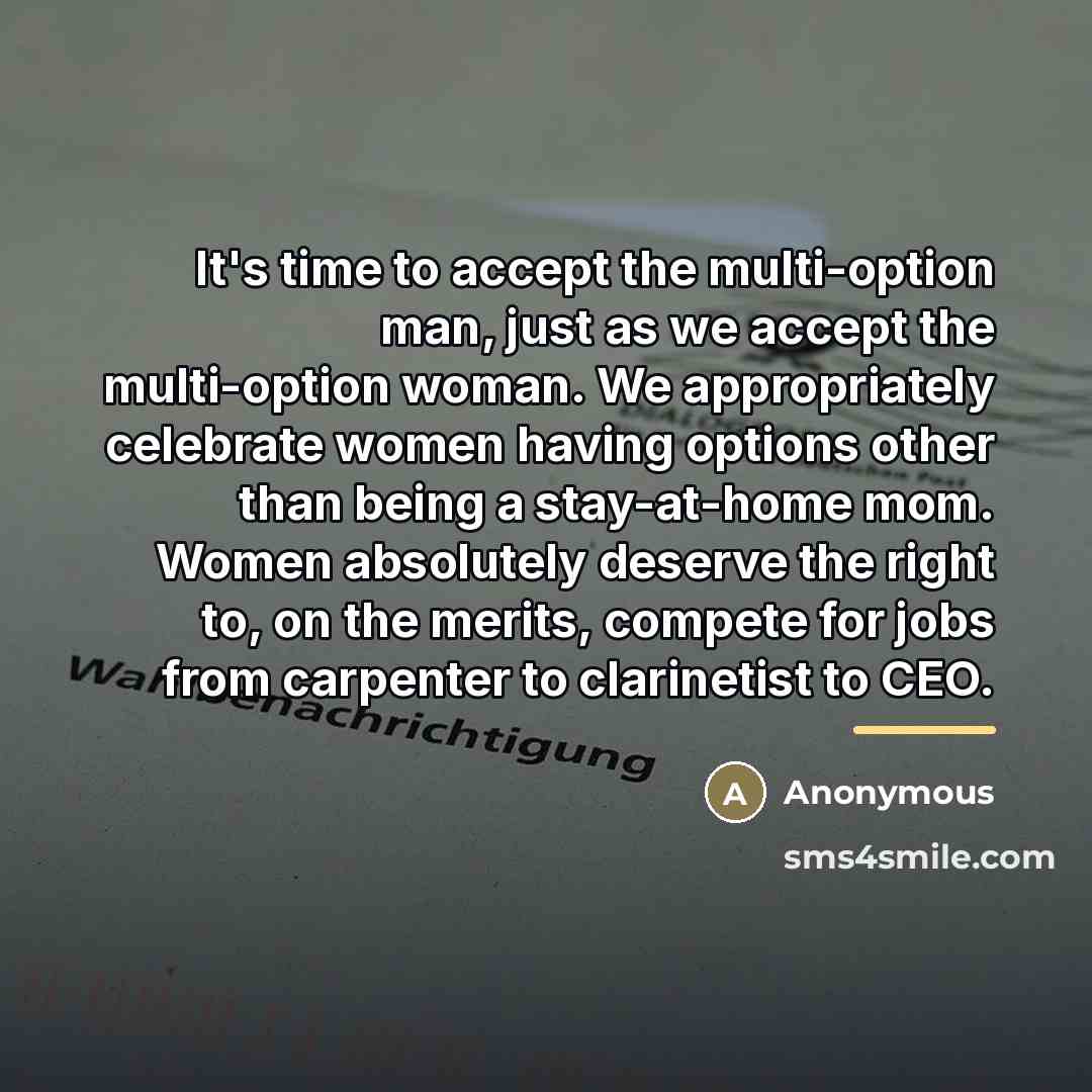 “It's time to accept the multi-option man, just as we…” quote by Anonymous