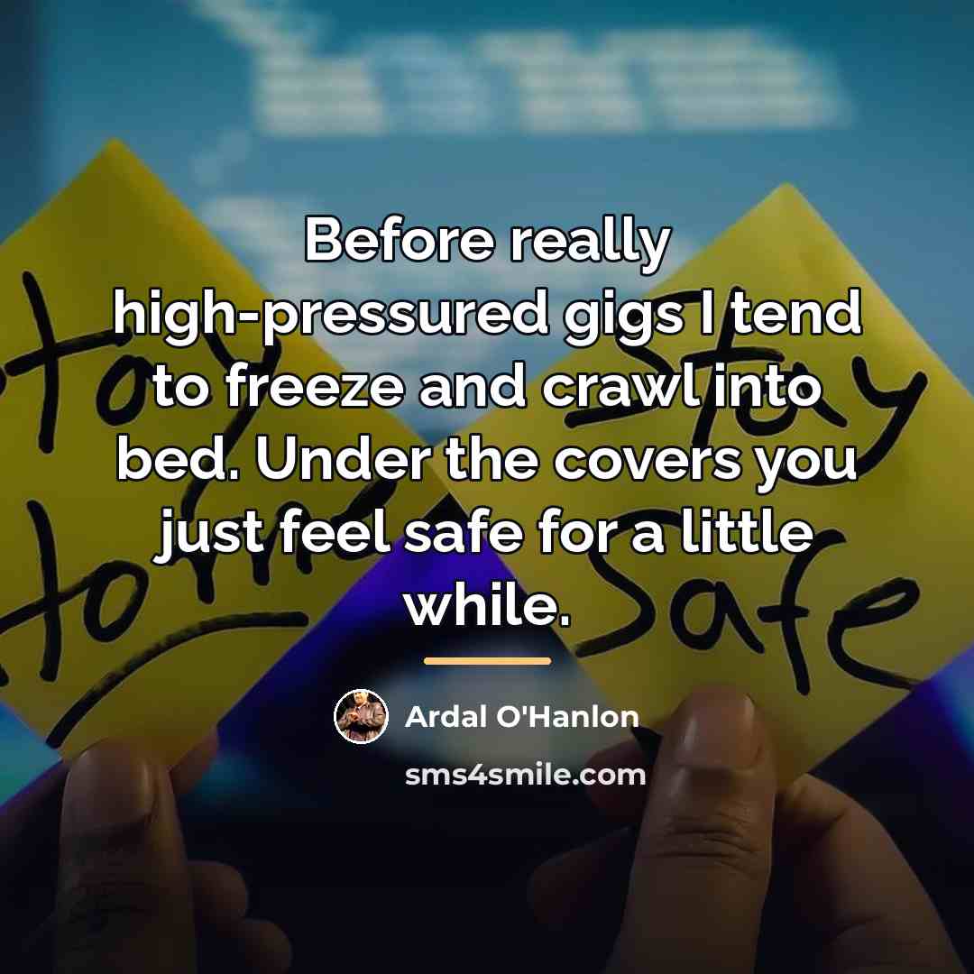 “Before really high-pressured gigs I tend to freeze and crawl…” quote by Ardal O'Hanlon