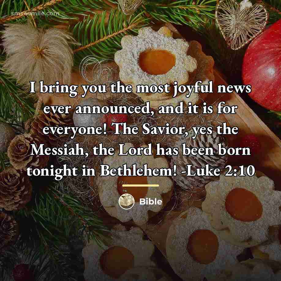 “I bring you the most joyful news ever announced, and…” quote by Bible