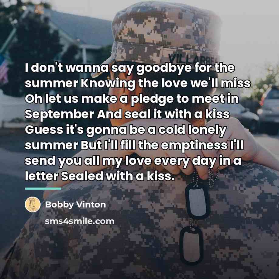 “I don't wanna say goodbye for the summer Knowing the…” quote by Bobby Vinton