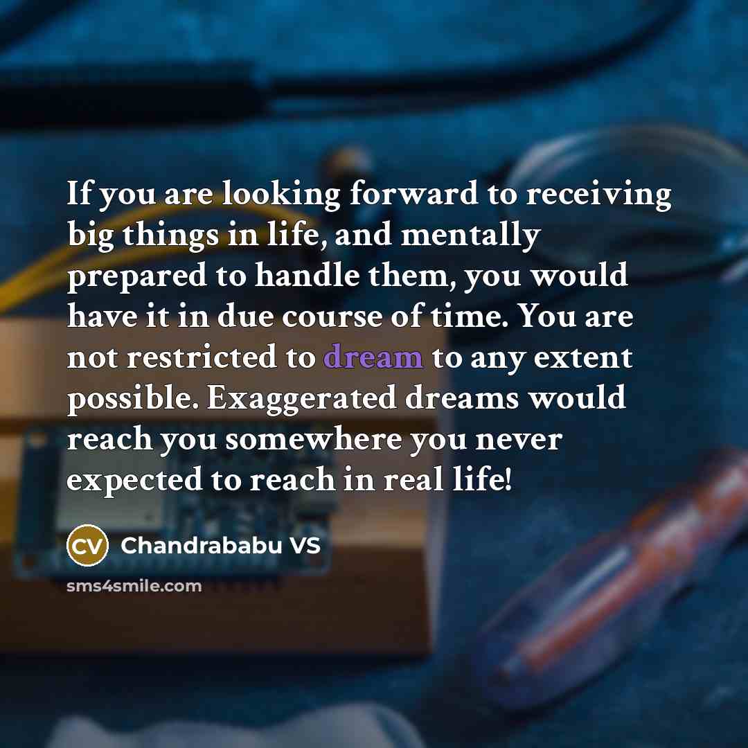 “If you are looking forward to receiving big things in…” quote by Chandrababu VS