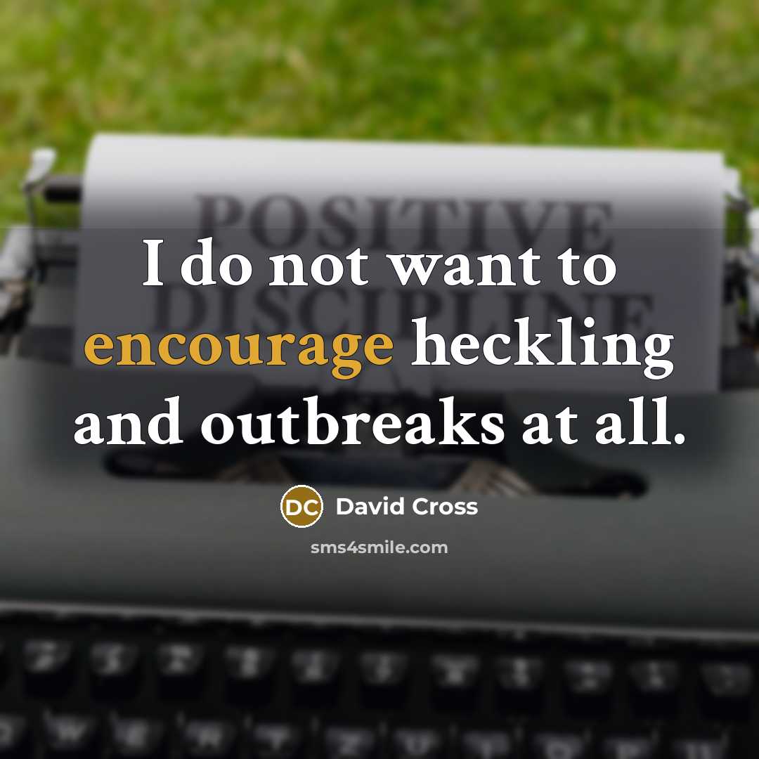 “I do not want to encourage heckling and outbreaks at…” quote by David Cross